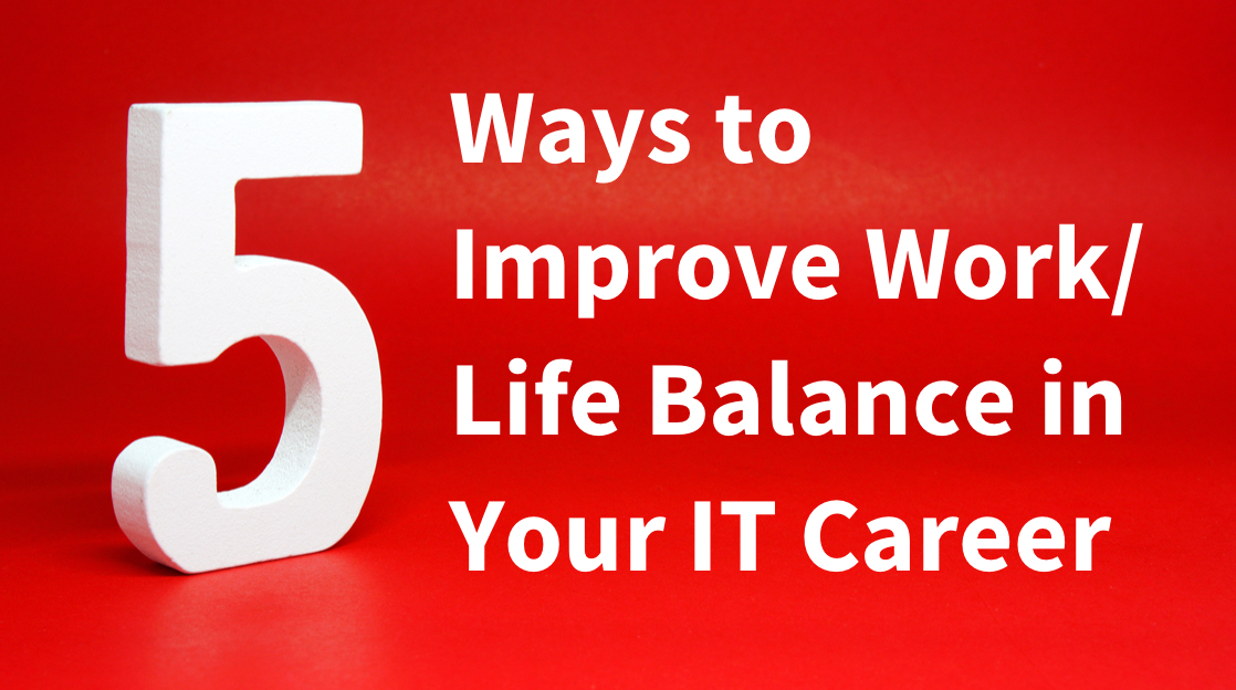 5 Ways to Improve Work-Life Balance